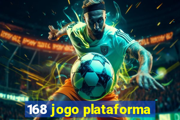 168 jogo plataforma